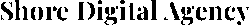Shore Digital Agency